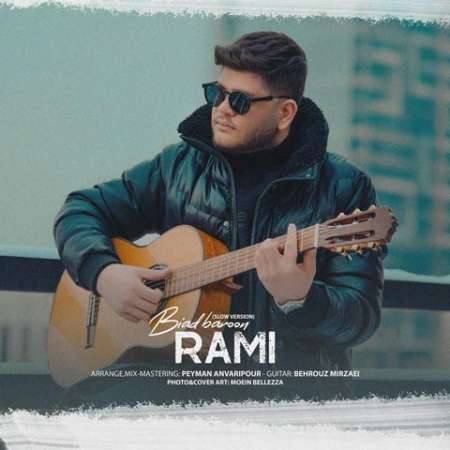 Rami – Biad Baroon (Slow Version)